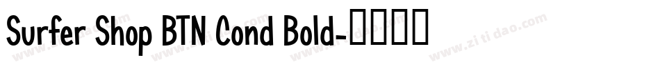 Surfer Shop BTN Cond Bold字体转换
